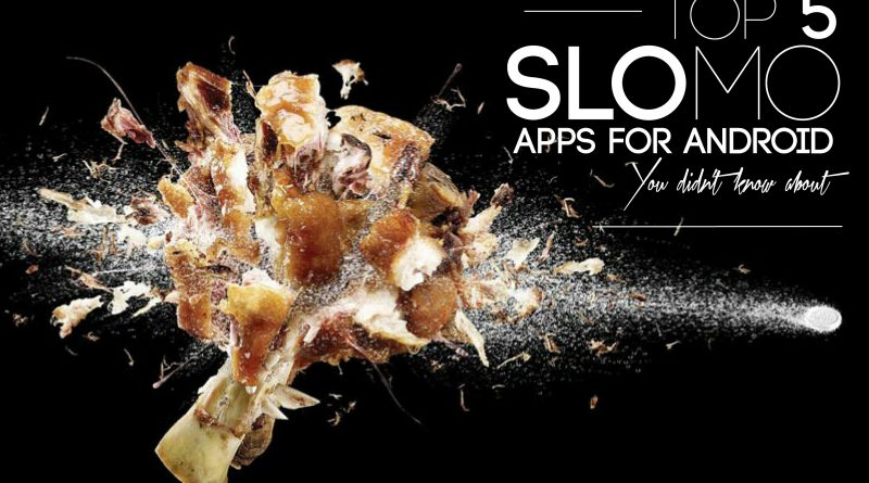 top-10-best-slow-motion-video-android-apps-for-2018-techholicz