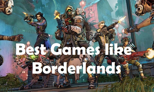 best games like borderlands