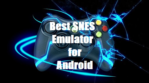 good android snes emulators