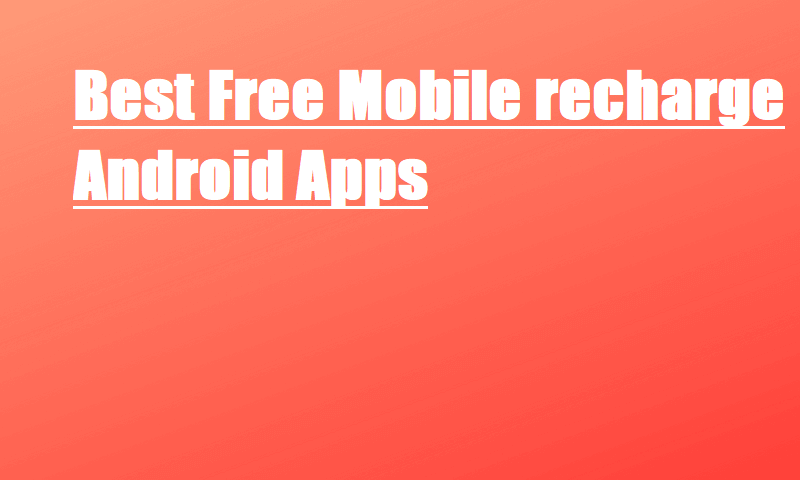 10 Best Free Recharge Android Apps 1