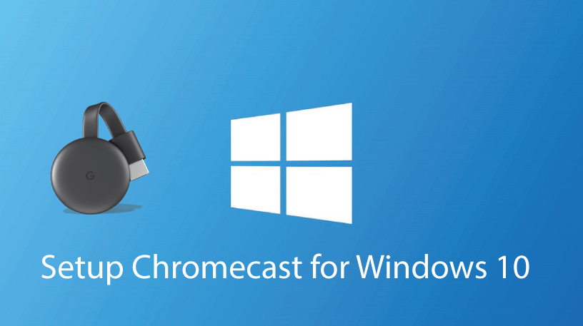 setting up chromecast to windows 7