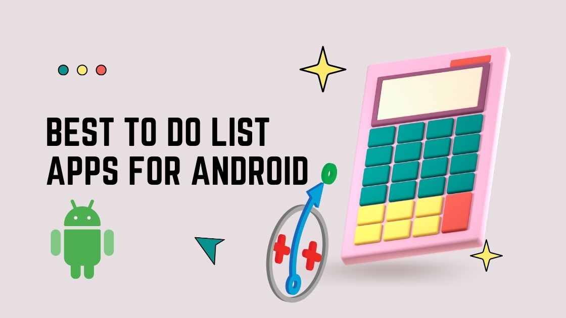 Best To do list Apps for Android